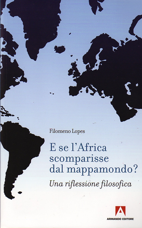 E se l'Africa scomparisse dal mappamondo? - Librerie.coop E se l'Africa scomparisse dal mappamondo? - Librerie.coop