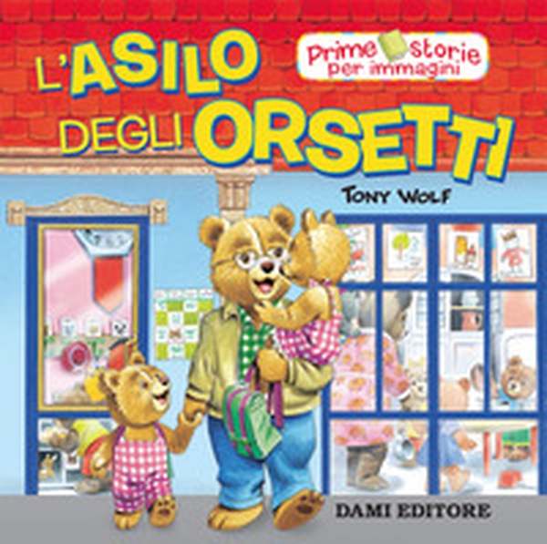 L'asilo degli Orsetti - Librerie.coop L'asilo degli Orsetti - Librerie.coop
