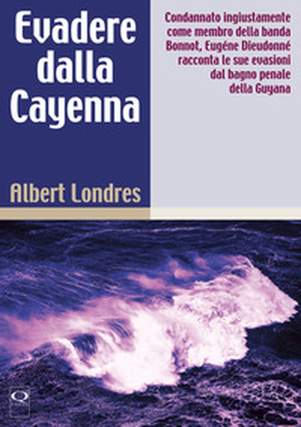 Evadere dalla Cayenne - Librerie.coop Evadere dalla Cayenne - Librerie.coop