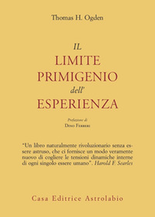Il limite primigenio dell'esperienza - Librerie.coop Il limite primigenio dell'esperienza - Librerie.coop