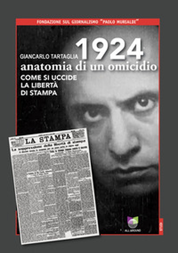 1924 anatomia di un omicidio. Come si uccide la libertà di stampa - Librerie.coop 1924 anatomia di un omicidio. Come si uccide la libertà di stampa - Librerie.coop