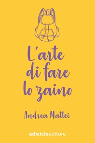 L'arte di fare lo zaino - Librerie.coop