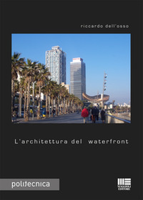 L'architettura del waterfront - Librerie.coop L'architettura del waterfront - Librerie.coop