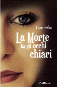La Morte ha gli occhi chiari - Librerie.coop La Morte ha gli occhi chiari - Librerie.coop