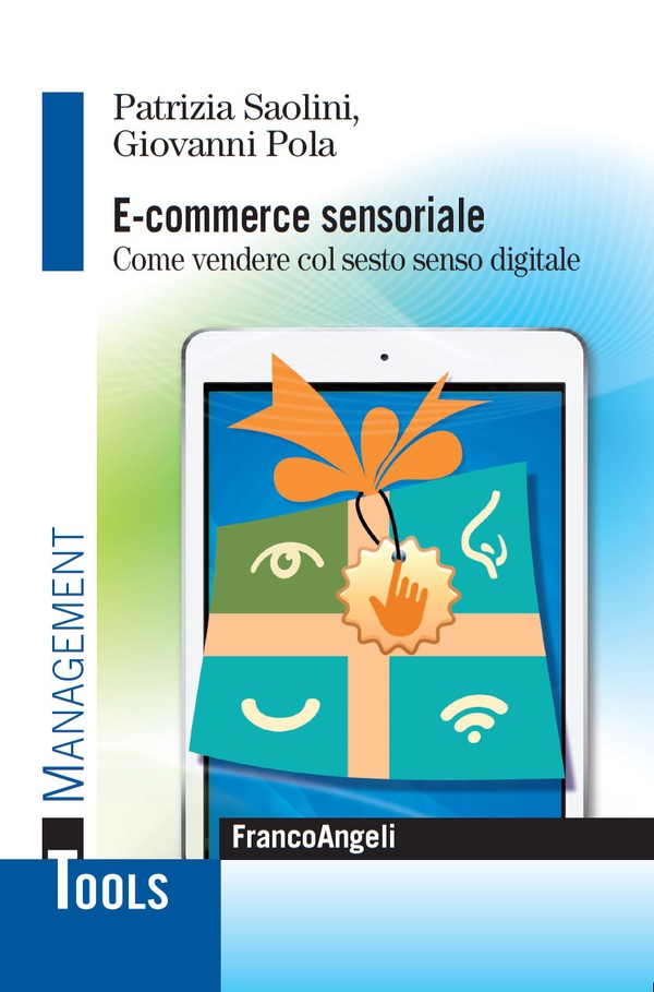 E - commerce sensoriale. Come vendere col sesto senso digitale - Librerie.coop E - commerce sensoriale. Come vendere col sesto senso digitale - Librerie.coop