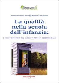La qualità nella scuola dell'infanzia: un percorso di valutazione formativa - Librerie.coop La qualità nella scuola dell'infanzia: un percorso di valutazione formativa - Librerie.coop
