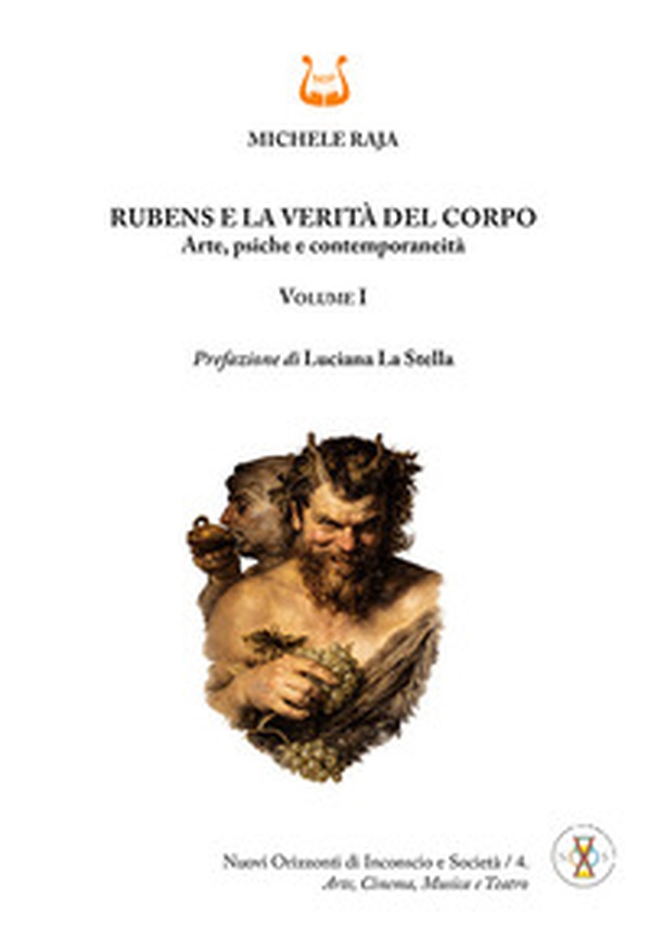 Rubens e la verità del corpo. Arte, psiche e contemporaneità - Vol. 1 - Librerie.coop