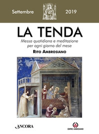 La tenda. Messa quotidiana e meditazione per ogni giorno del mese. Rito Ambrosiano - Librerie.coop