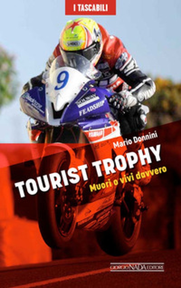 Tourist Trophy. Muori o vivi davvero - Librerie.coop Tourist Trophy. Muori o vivi davvero - Librerie.coop
