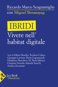 Ibridi. Vivere nell'habitat digitale - Librerie.coop