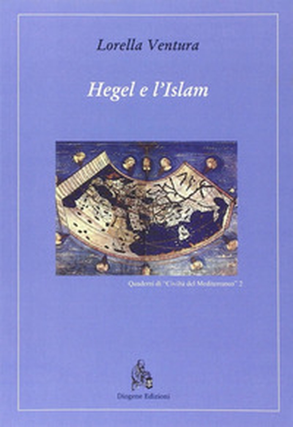 Hegel e l'Islam - Librerie.coop Hegel e l'Islam - Librerie.coop