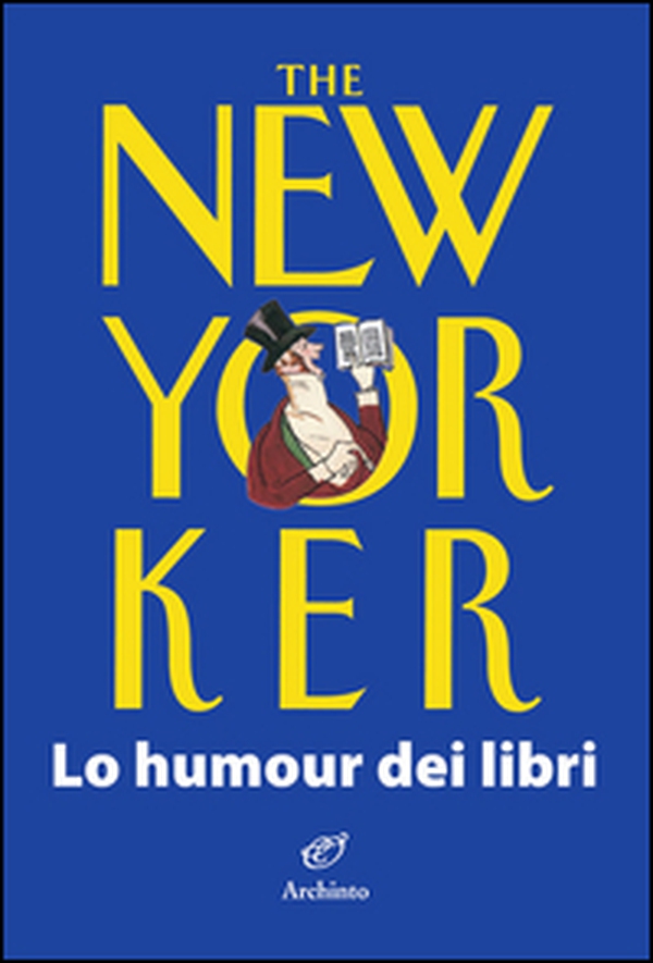 The New Yorker. Lo humour dei libri - Librerie.coop The New Yorker. Lo humour dei libri - Librerie.coop