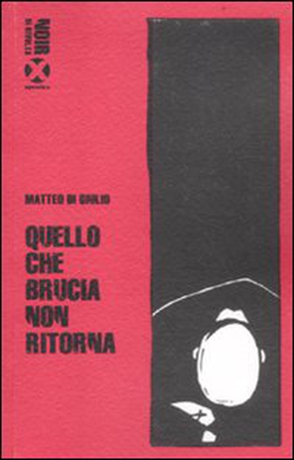 Quello che brucia non ritorna - Librerie.coop