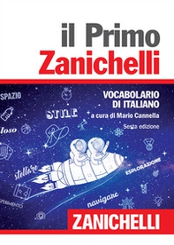 Il primo Zanichelli. Vocabolario di italiano - Librerie.coop