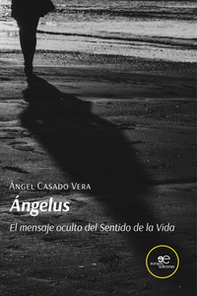 Ángelus. El mensaje oculto del sentido de la vida - Librerie.coop