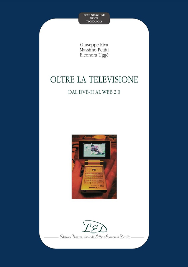 Oltre la televisione. Dal DVB-H al Web 2.0 - Librerie.coop Oltre la televisione. Dal DVB-H al Web 2.0 - Librerie.coop