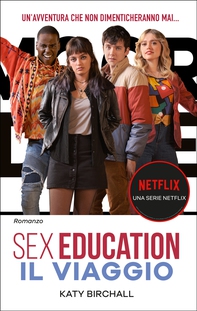 Sex Education. Il viaggio - Librerie.coop Sex Education. Il viaggio - Librerie.coop