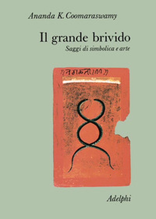 Il grande brivido. Saggi di simbolica e arte - Librerie.coop