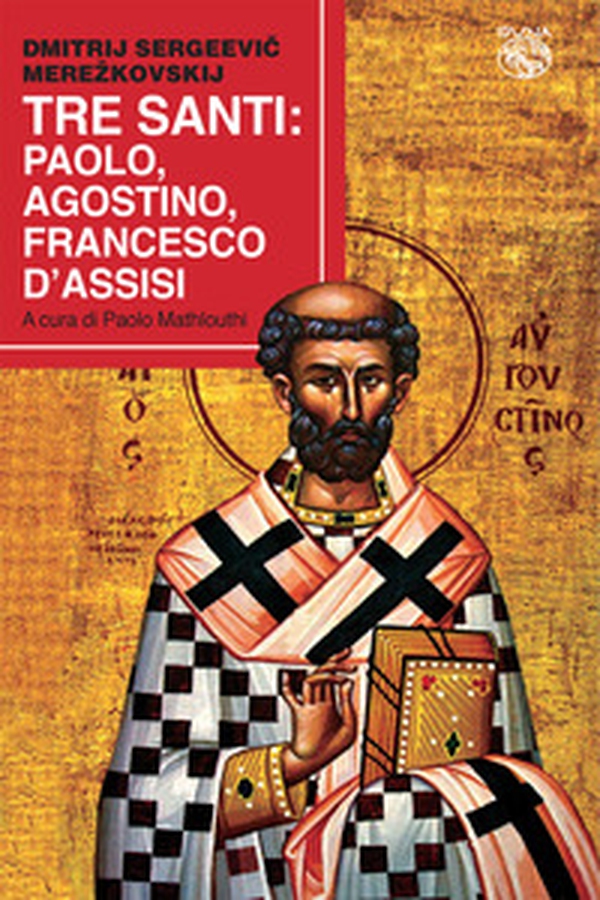 Tre santi: Paolo, Agostino, Francesco d'Assisi - Librerie.coop