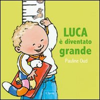Luca è diventato grande - Librerie.coop