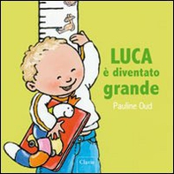Luca è diventato grande - Librerie.coop