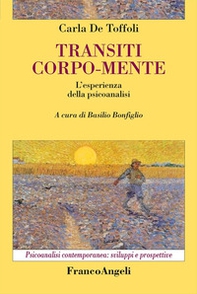 Transiti corpo-mente. L'esperienza della psicoanalisi - Librerie.coop Transiti corpo-mente. L'esperienza della psicoanalisi - Librerie.coop