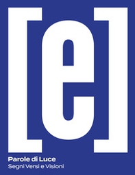 Parole di luce. Segni versi e visioni - Librerie.coop
