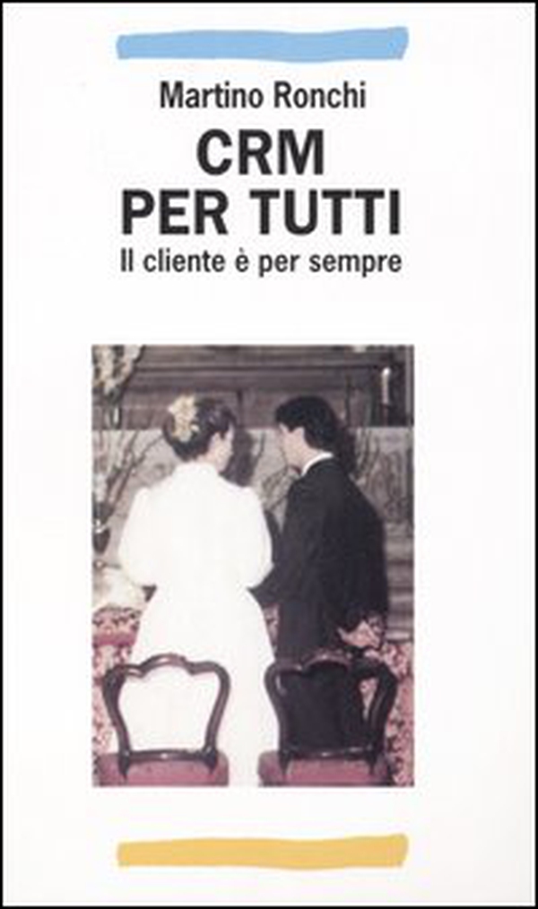 CRM per tutti. Il cliente è per sempre - Librerie.coop