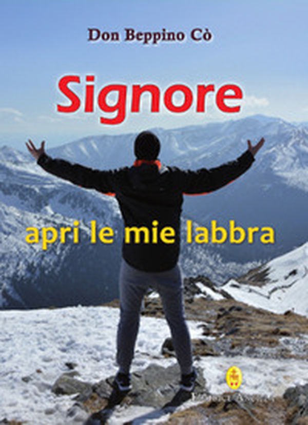 Signore apri le mie labbra - Librerie.coop Signore apri le mie labbra - Librerie.coop