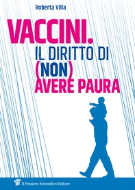 Vaccini. Il diritto di (non) avere paura - Librerie.coop Vaccini. Il diritto di (non) avere paura - Librerie.coop