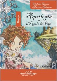 Aquilegia e il popolo dei fiori - Librerie.coop