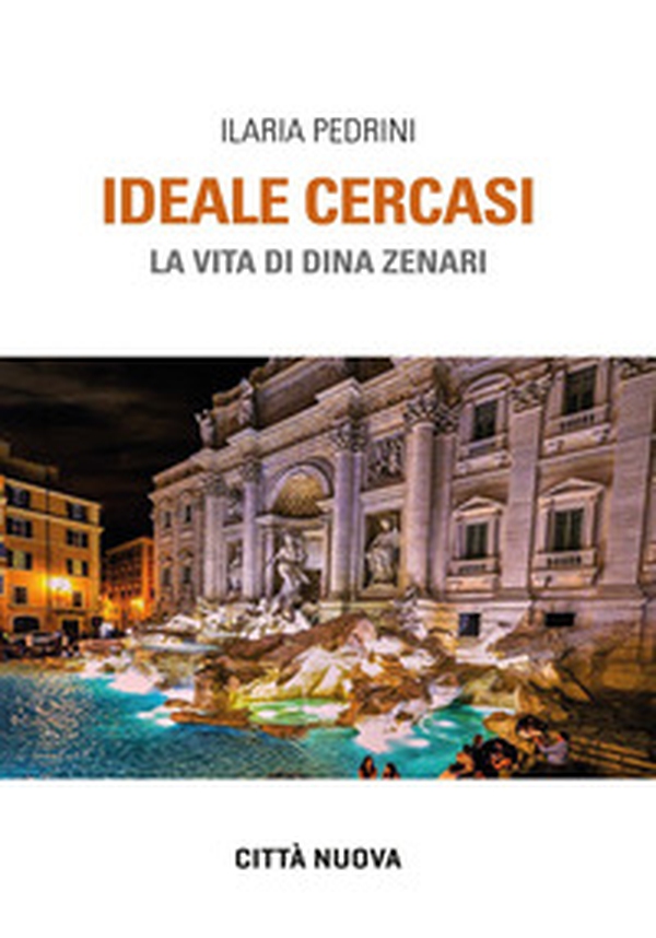 Ideale cercasi. La vita di Dina Zenari - Librerie.coop