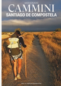 Il cammino di Santiago - Librerie.coop