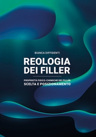 Reologia dei filler. Proprietà fisico-chimiche dei filler, scelta e posizionamento - Librerie.coop