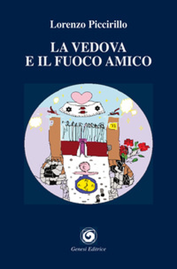 La vedova e il fuoco amico - Librerie.coop La vedova e il fuoco amico - Librerie.coop