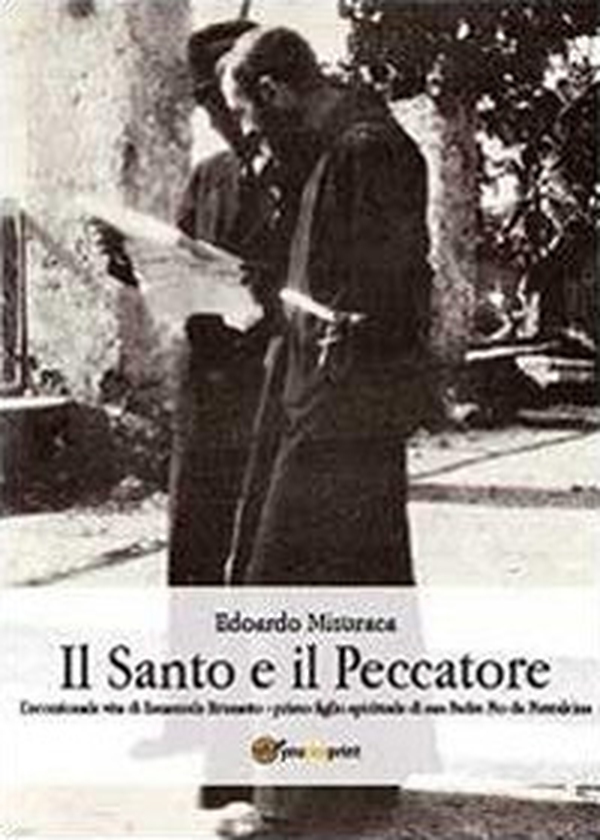 Il santo e il peccatore - Librerie.coop Il santo e il peccatore - Librerie.coop