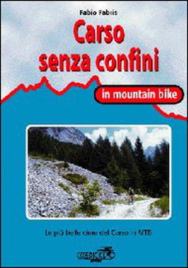 Carso senza confini in mountain bike - Librerie.coop Carso senza confini in mountain bike - Librerie.coop