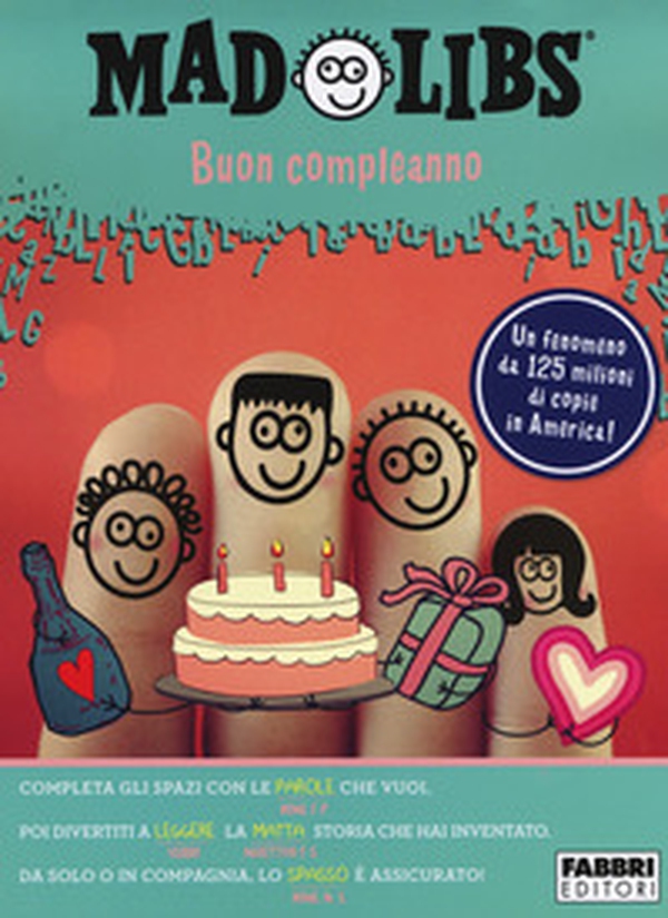 Buon compleanno. Mad Libs - Vol. 3 - Librerie.coop Buon compleanno. Mad Libs - Vol. 3 - Librerie.coop