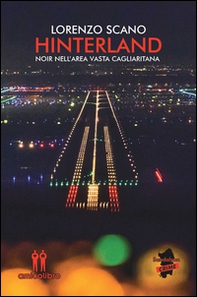 Hinterland. Noir nell'area vasta cagliaritana - Librerie.coop