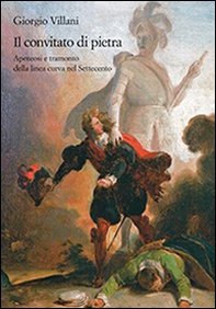 Il convitato di pietra. Apoteosi e tramonto della linea curva nel Settecento - Librerie.coop