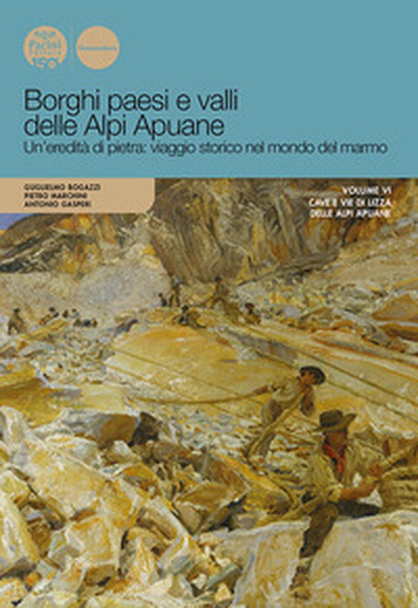 Borghi paesi e valli delle Alpi Apuane - Vol. 6 - Librerie.coop