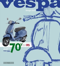Vespa. 70 years. The complete history from 1946 - Librerie.coop Vespa. 70 years. The complete history from 1946 - Librerie.coop