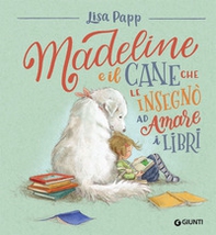 Madeline e il cane che le insegnò ad amare i libri - Librerie.coop Madeline e il cane che le insegnò ad amare i libri - Librerie.coop