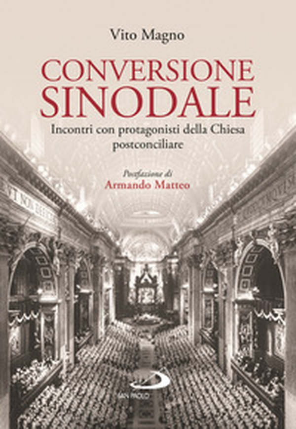 Conversione sinodale. Incontri con protagonisti della Chiesa postconciliare - Librerie.coop Conversione sinodale. Incontri con protagonisti della Chiesa postconciliare - Librerie.coop