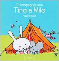 In campeggio con Tina e Milo - Librerie.coop