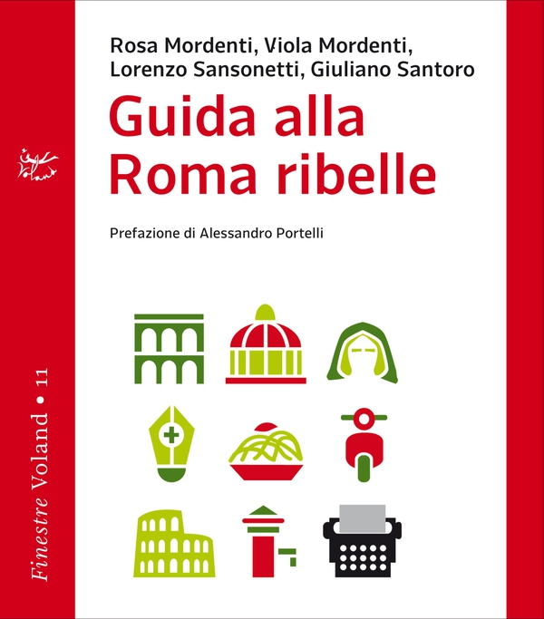 Guida alla Roma ribelle - Librerie.coop Guida alla Roma ribelle - Librerie.coop