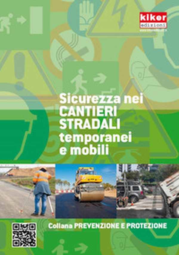 Sicurezza nei cantieri stradali temporanei e mobili. Prevenzione e sicurezza - Librerie.coop Sicurezza nei cantieri stradali temporanei e mobili. Prevenzione e sicurezza - Librerie.coop