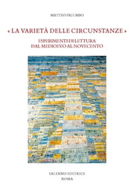 «La varietà delle circunstanze». Esperimenti di lettura dal Medioevo al Novecento - Librerie.coop