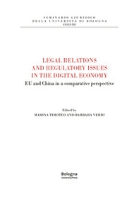 Legal relations and regulatory issues in the digital economy. EU and China in a comparative perspective - Librerie.coop