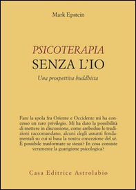 Psicoterapia senza l'Io. Una prospettiva buddhista - Librerie.coop